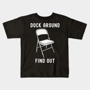 Dock Around Find Out - Dock Brawl Kids T-Shirt